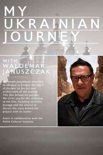 Waldemar Januszcak: My Ukrainian Journey Poster