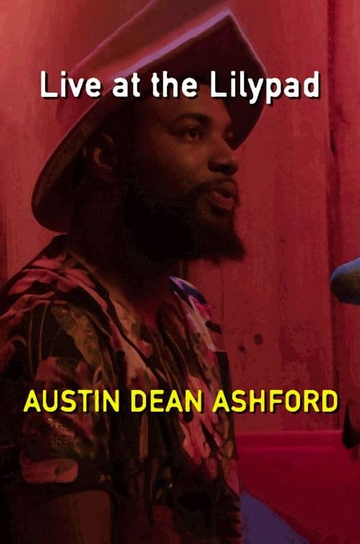 Austin Dean Ashford: Live at the Lilypad