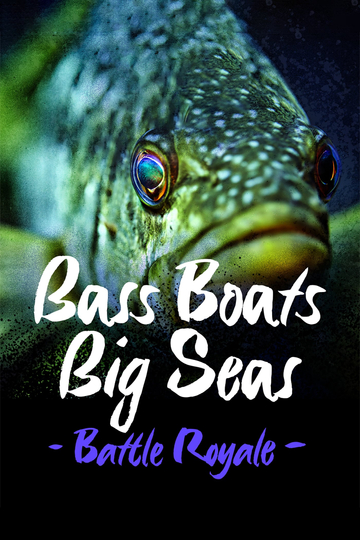 Bass Boats Big Seas: Battle Royale