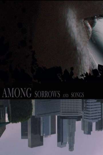 Among Sorrows and Songs Poster