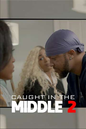 Caught In The Middle 2 Poster