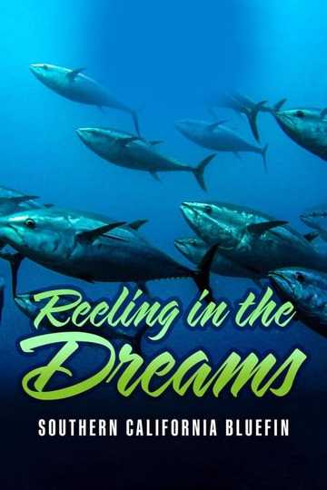 Reeling in the Dreams: Southern California Bluefin