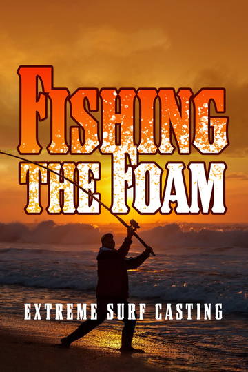 Fishing the Foam: Extreme Surf Casting