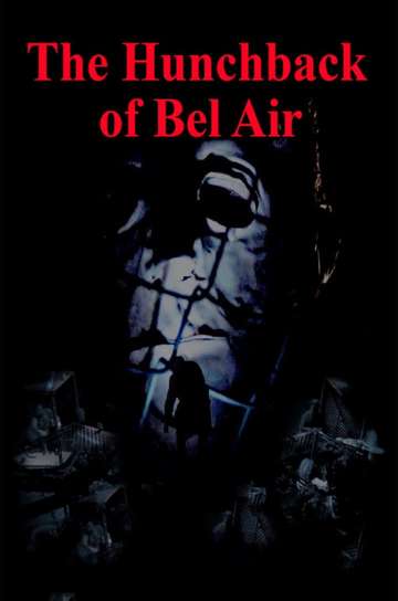 The Hunchback of Bel Air Poster