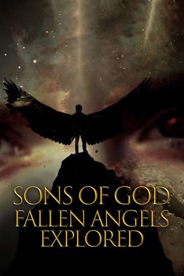 Sons of God: Fallen Angels Explored (2021) - Movie