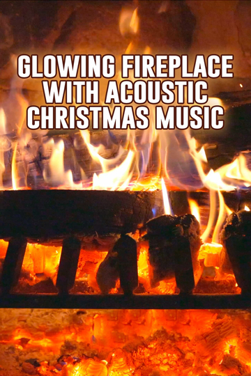 Glowing Fireplace with Acoustic Christmas Music