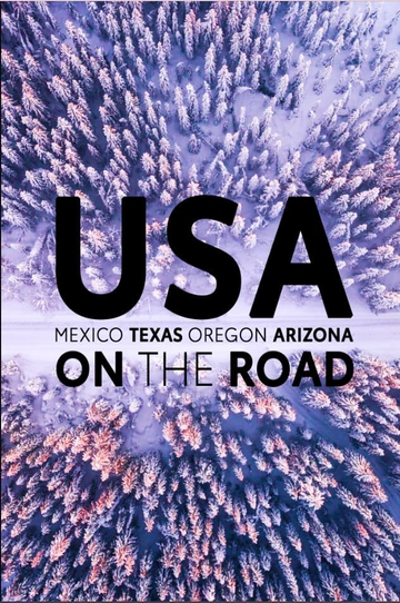 USA on the Road: Mexico, Texas, Oregon, Arizona