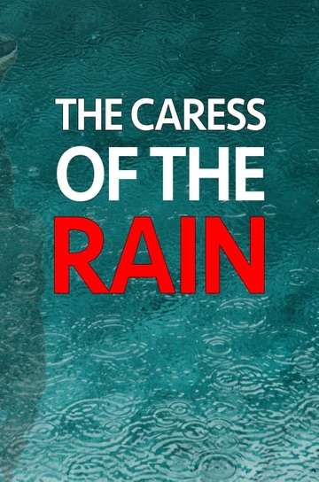 The Caress Of The Rain