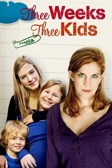 Three Weeks, Three Kids Poster