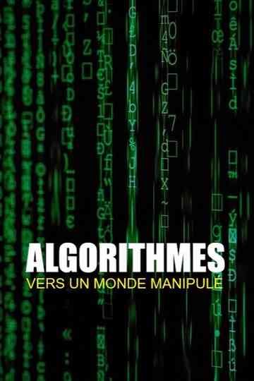 Algorithmes - vers un monde manipulé