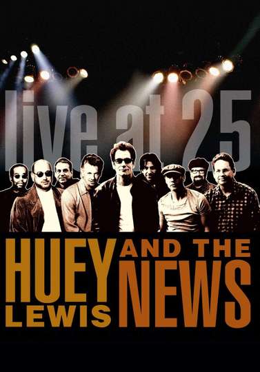 Huey Lewis  the News Live at 25 Poster