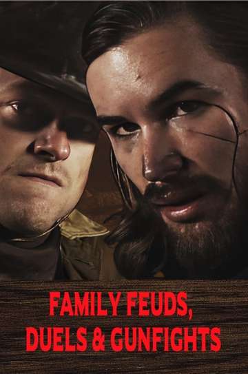 Family Feuds, Duels & Gunfights Poster
