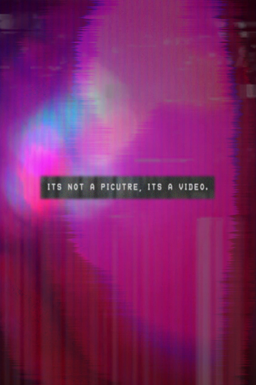 It's Not A Picture, It's A Video. Poster