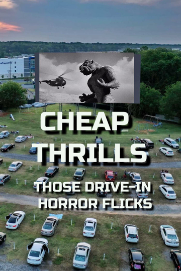 Cheap Thrills: Those Drive-in Horror Flicks Poster