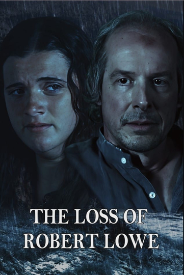 The Loss of Robert Lowe Poster