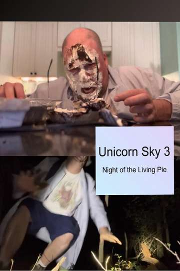 Unicorn Sky 3: Night of the Living Pie Poster