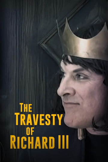 The Travesty of Richard III Poster