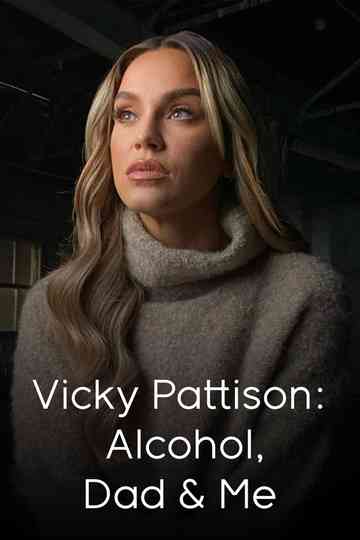 Vicky Pattison: Alcohol, Dad and Me Poster