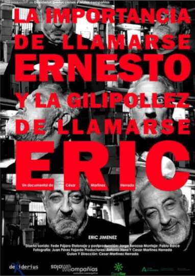 La importancia de llamarse Ernesto y la gilipollez de llamarse Eric Poster