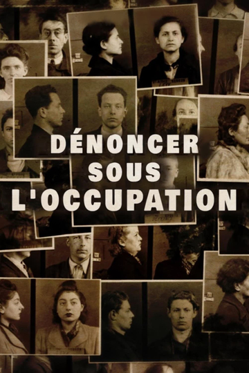 Dénoncer sous l'Occupation Poster