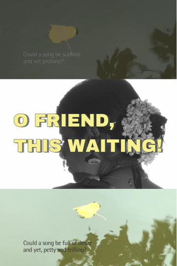 O Friend, This Waiting! Poster