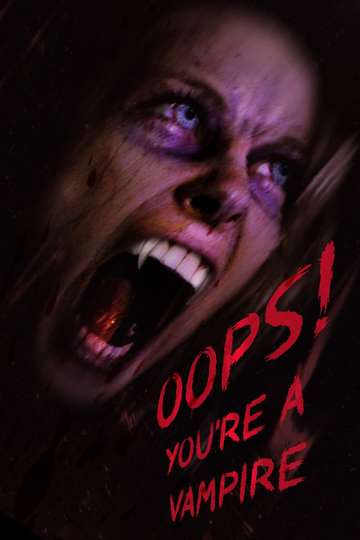 Oops! You're A Vampire Poster