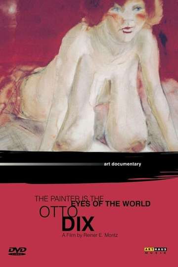 Otto Dix: The Painter is the Eyes of the World Poster