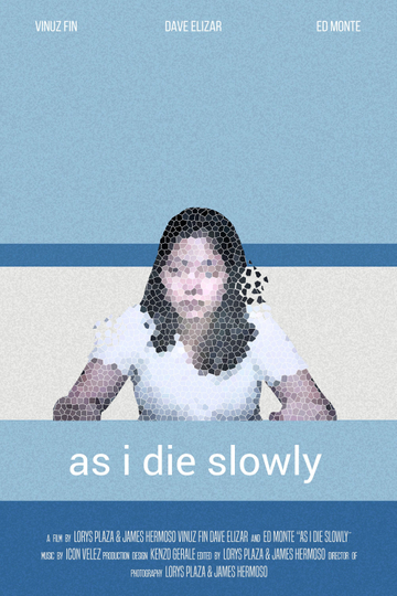 As I Die Slowly Poster