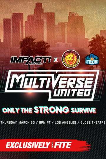 Impact Wrestling x NJPW Multiverse United: Only The Strong Survive Poster