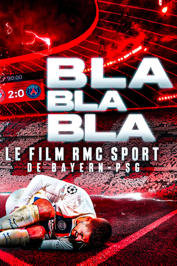 Blablabla : le film RMC Sport de Bayern-PSG