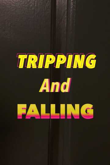 Tripping and Falling Poster