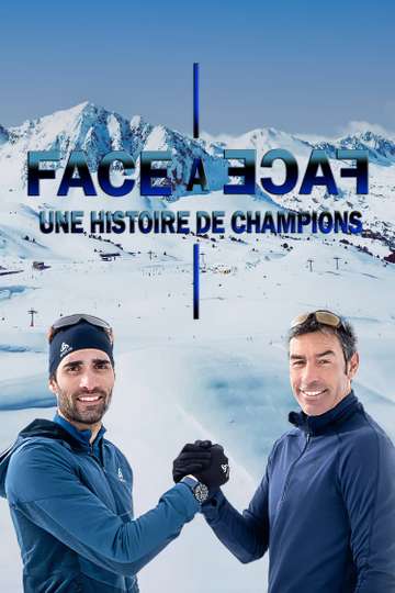 Face à face : une histoire de champions