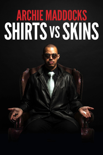 Archie Maddocks: Shirts vs Skins Poster