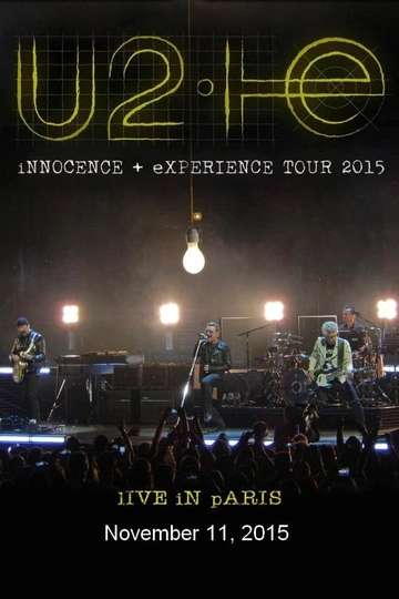 U2: iNNOCENCE + eXPERIENCE Live in Paris - 11/11/2015 Poster