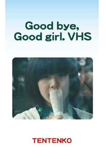 Tentenko ‎– Good Bye, Good Girl. VHS