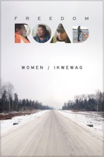 Freedom Road: Women / Ikwewag Poster