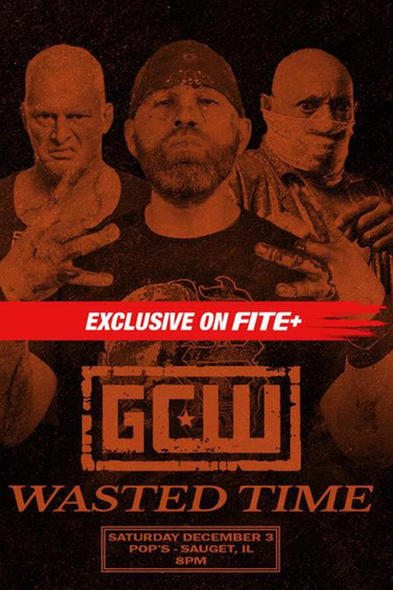 GCW Wasted Time