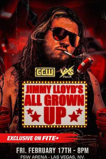 GCW & VXS Jimmy Lloyd's All Grown Up