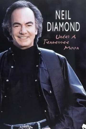 Neil Diamond: Under a Tennessee Moon