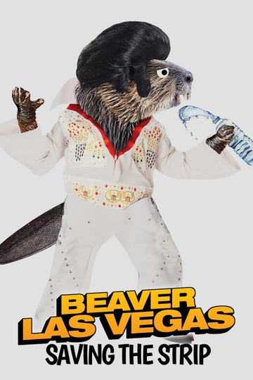 Beaver Las Vegas: Saving the Strip