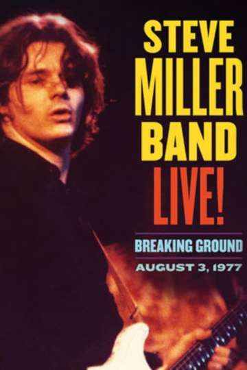 Steve Miller Band Live! Breaking Ground Poster