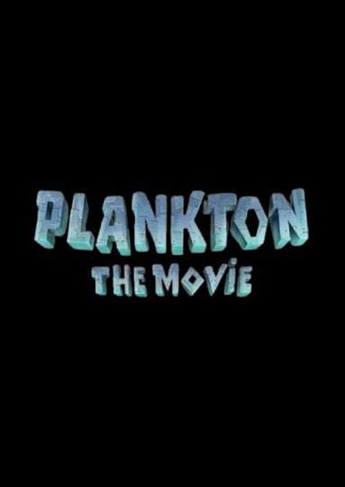 Plankton: The Movie