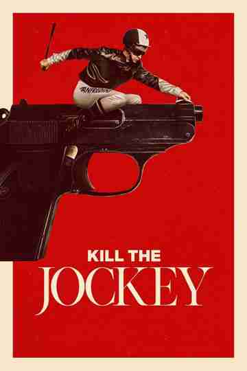 Kill the Jockey Poster