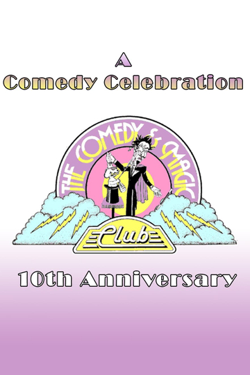 A Comedy Celebration: The Comedy & Magic Club's 10th Anniversary Poster