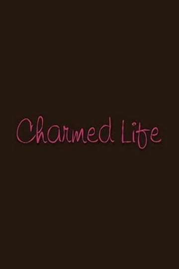 Charmed Life Poster