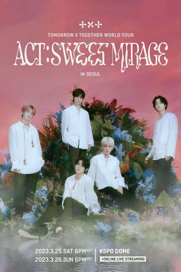 TOMORROW X TOGETHER WORLD TOUR ‘ACT : SWEET MIRAGE’ Poster