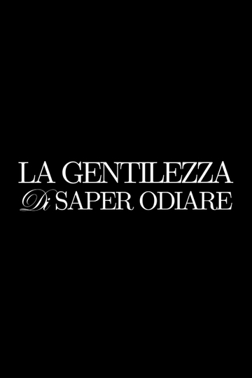 La Delicatezza di saper Odiare