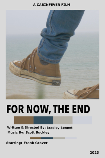 For Now, The End Poster