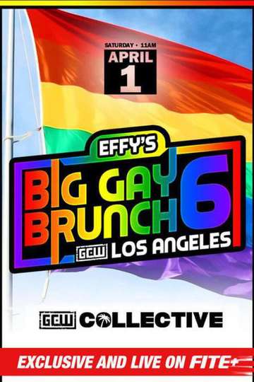 GCW Effy's Big Gay Brunch 6 Poster