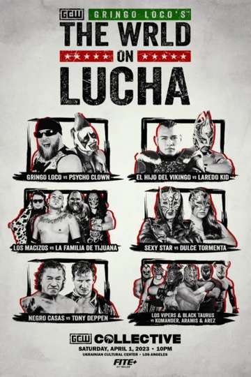 GCW Gringo Loco's The Wrld On Lucha 2023 Poster